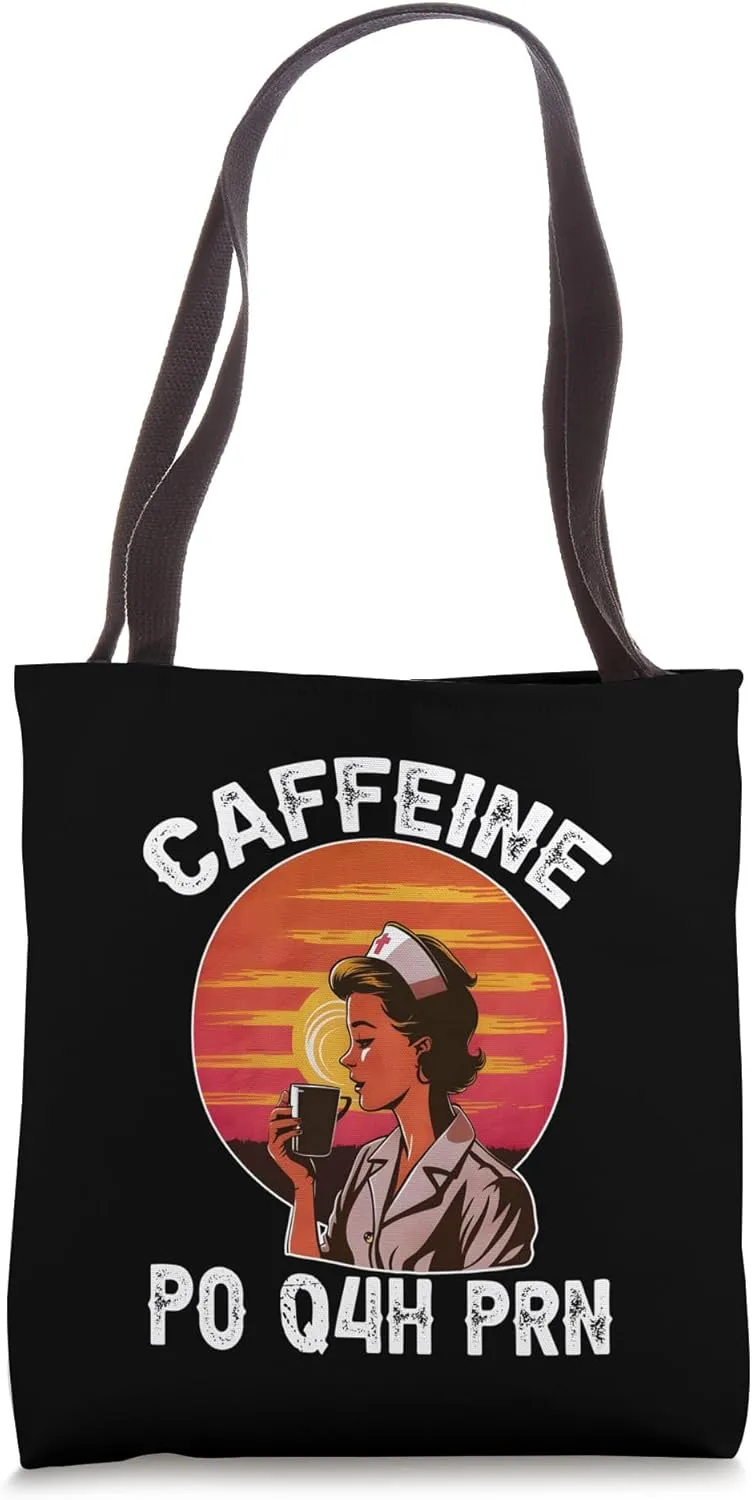 Caffeine PO Q4H PRN Funny Doctor Nurse Prescription Women Tote Bag