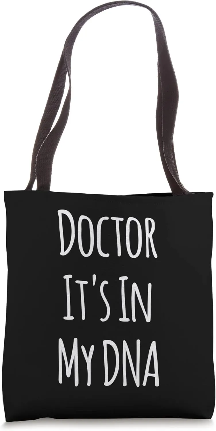 Doctor It's In My DNA Funny Doctor Tote Bag