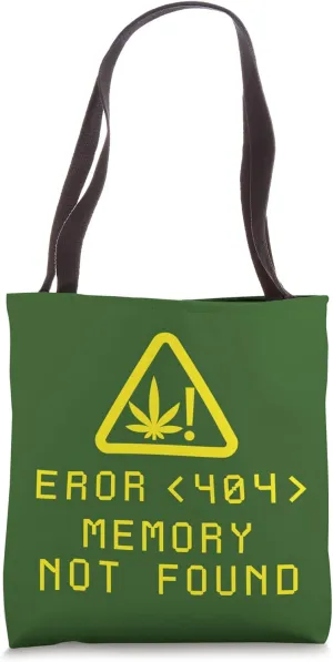 Error 404 Memory Not Found Smoking Weed Marijuana 420 Ganja Tote Bag