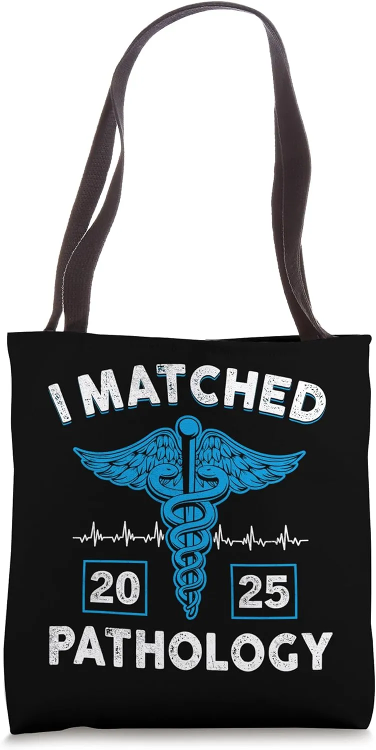I Matched Pathology Match Day 2025 Residency Doctor Tote Bag