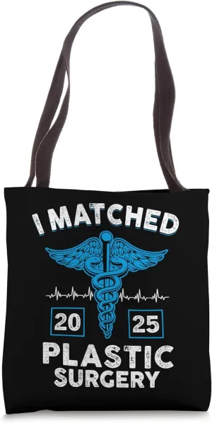 I Matched Plastic Surgery Match Day 2025 Residency Doctor Tote Bag