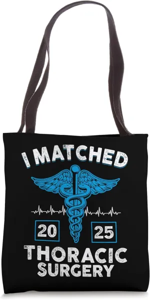 I Matched Thoracic Surgery Match Day 2025 Residency Doctor Tote Bag