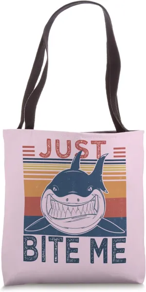 Just Bite Me | Funny Fishing Cool Shark Tote Bag