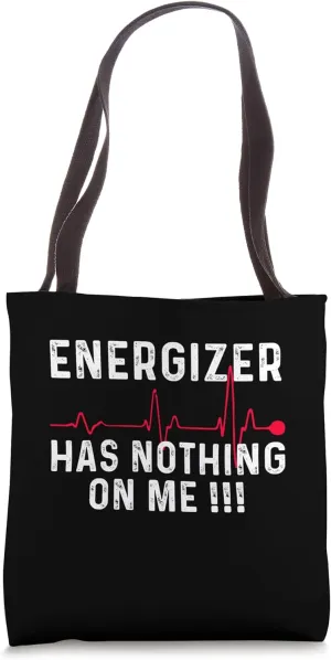 LVAD - Energizer Has Nothing On Me LVAD Tote Bag