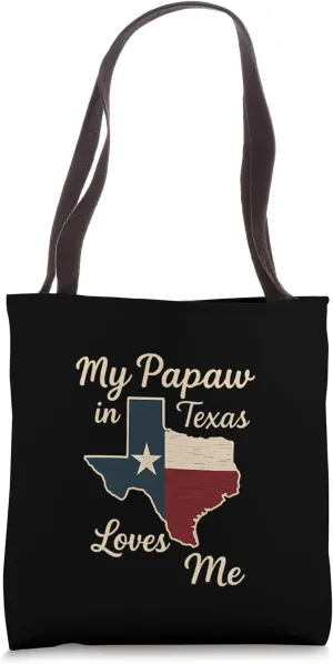 My Papaw In Texas Loves Me Texan Love Tote Bag