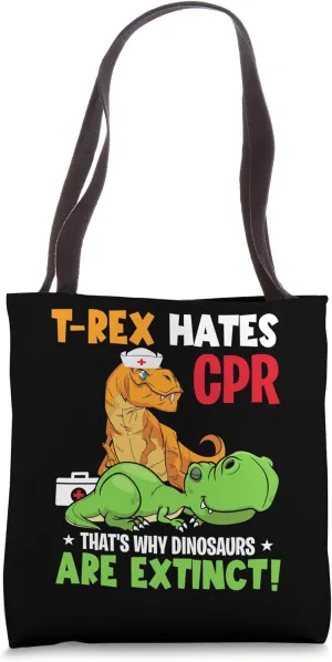 Nurse Doctor CPR Funny Dinosaur Saying T Rex Dino Tote Bag