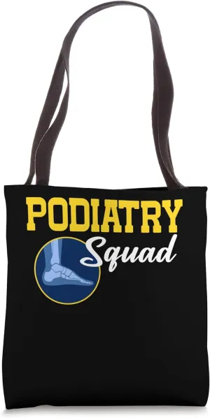 Podiatry Squad | Foot Doctor | Podiatrist Tote Bag
