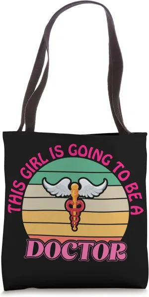 This girl is going to be a doctor Tote Bag