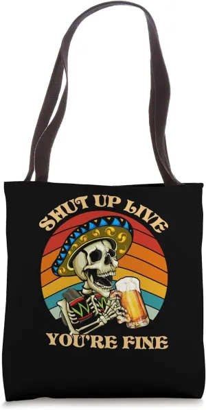 Vintage Shut-Up Liver You're Fine Cinco De Mayo Drinking Par Tote Bag